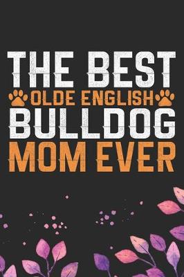 Book cover for The Best Olde English Bulldog Mom Ever