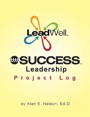 Book cover for LeadWell SUCCESS Leadership Project Log