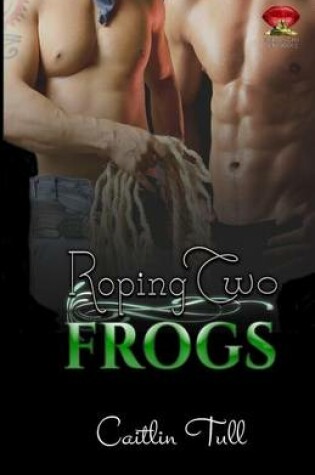 Cover of Roping Two Frogs