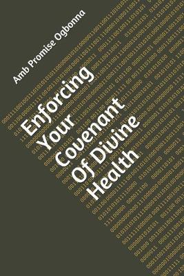 Book cover for Enforcing Your Covenant Of Divine Health