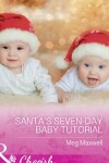 Book cover for Santa's Seven-Day Baby Tutorial