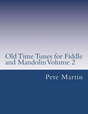 Book cover for Old Time Tunes for Fiddle and Mandolin Volume 2