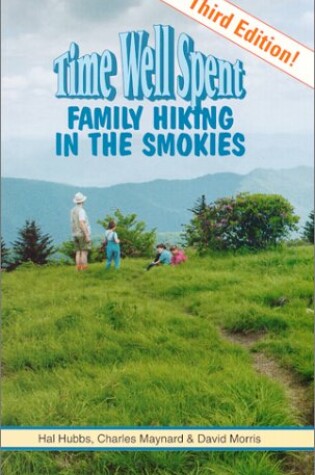 Cover of Time Well Spent Family Hiking in the Smokies