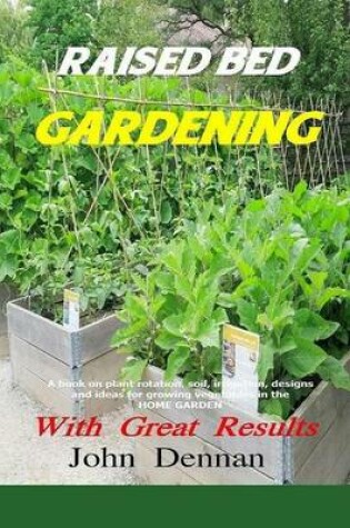 Cover of Raised Bed Gardening with Great Results