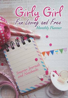 Book cover for Girly Girl Fun Loving and Free