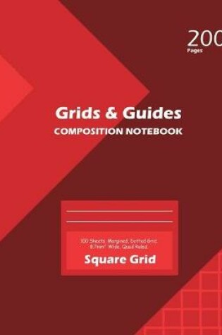 Cover of Grids and Guides Square Grid, Quad Ruled, Composition Notebook, 100 Sheets, Large Size 8 x 10 Inch Red Cover