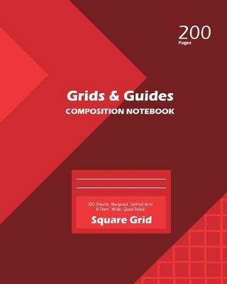 Book cover for Grids and Guides Square Grid, Quad Ruled, Composition Notebook, 100 Sheets, Large Size 8 x 10 Inch Red Cover