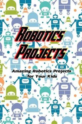 Cover of Robotics Projects