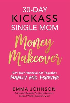 Book cover for 30-Day Kickass Single Mom Money Makeover