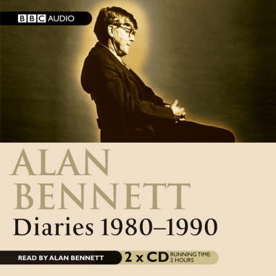 Book cover for Alan Bennett, Diaries 1980-1990