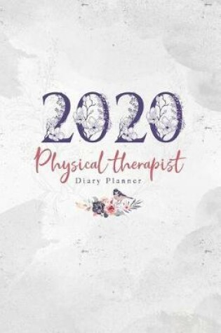 Cover of 2020 Physical therapist Diary Planner