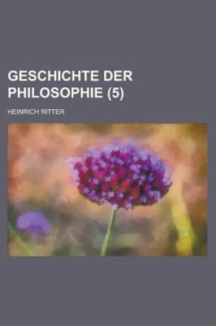 Cover of Geschichte Der Philosophie (5)