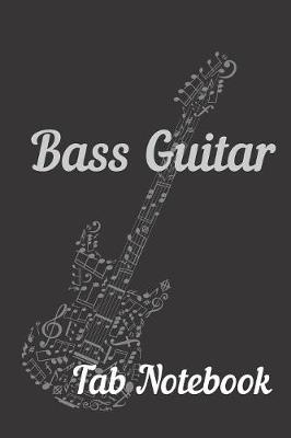 Book cover for Bass Guitar Tab Notebook Journal