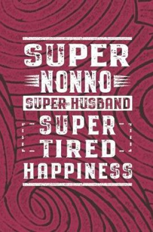 Cover of Super Nonno Super Husband Super Tired Happiness