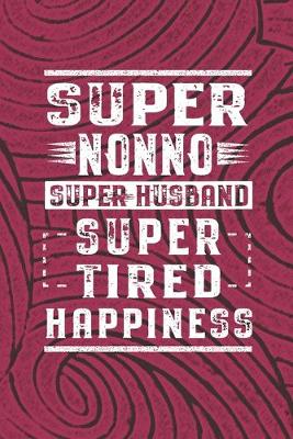 Book cover for Super Nonno Super Husband Super Tired Happiness