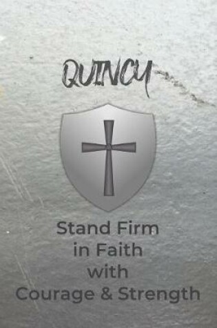 Cover of Quincy Stand Firm in Faith with Courage & Strength