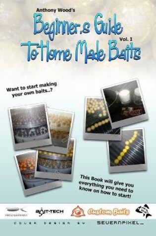 Cover of Beginners Guide To Home Made Baits