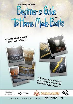 Book cover for Beginners Guide To Home Made Baits