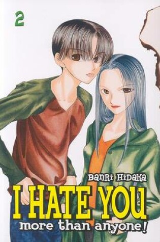 Cover of I Hate You More Than Anyone!, Volume 2