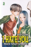 Book cover for I Hate You More Than Anyone!, Volume 2