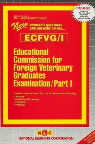 Cover of EDUCATIONAL COMMISSION FOR FOREIGN VETERINARY GRADUATES EXAMINATION (ECFVG) PART I - Anatomy, Physiology, Pathology