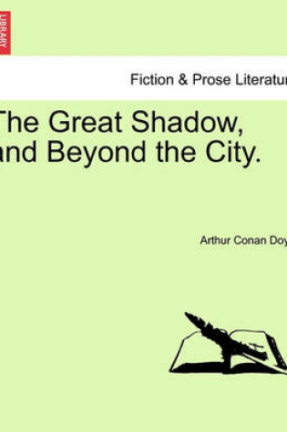 Cover of The Great Shadow, and Beyond the City.