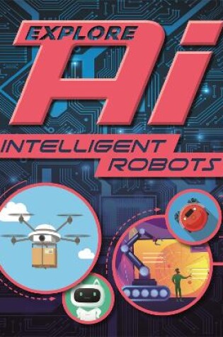Cover of Explore AI: Intelligent Robots