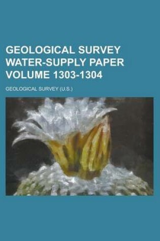 Cover of Geological Survey Water-Supply Paper Volume 1303-1304