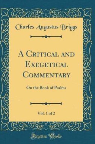 Cover of A Critical and Exegetical Commentary, Vol. 1 of 2