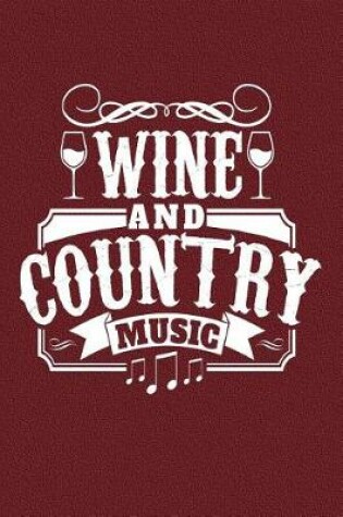 Cover of Wine and Country Music