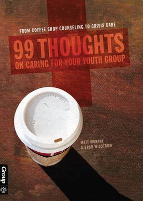 Book cover for 99 Thoughts on Caring for Your Youth Group