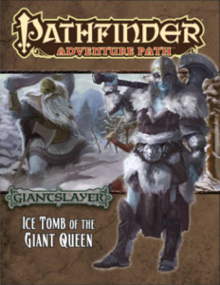 Book cover for Pathfinder Adventure Path: Giantslayer Part 4 - Ice Tomb of the Giant Queen