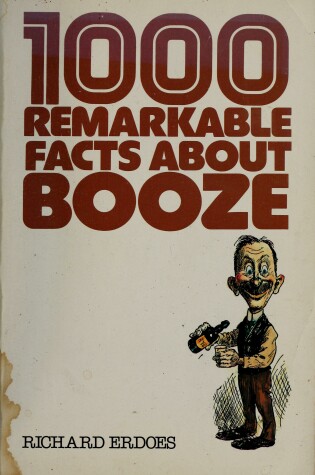 Cover of 1,000 Remarkable Facts about Booze