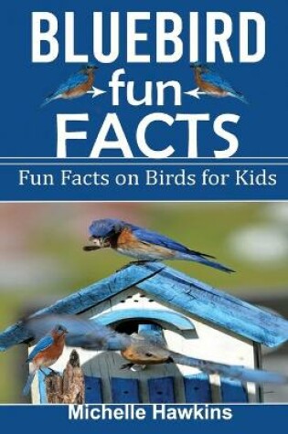 Cover of Blue Bird Fun Facts