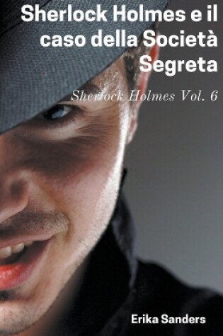 Cover of Sherlock Holmes e il Caso della Società Segreta