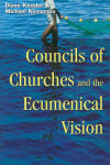 Book cover for Councils of Churches and the Ecumenical Vision