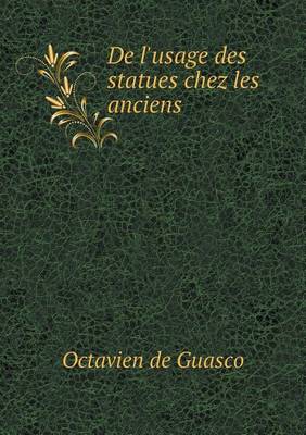Book cover for De l'usage des statues chez les anciens
