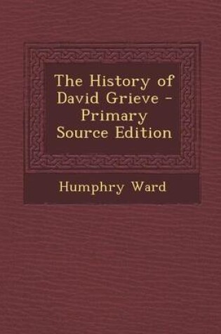 Cover of The History of David Grieve - Primary Source Edition