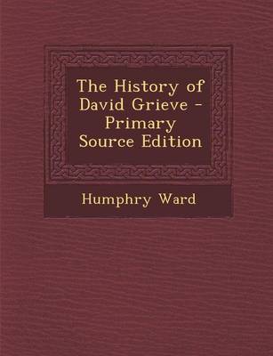 Book cover for The History of David Grieve - Primary Source Edition