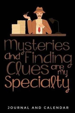 Cover of Mysteries and Finding Clues Are My Specialty