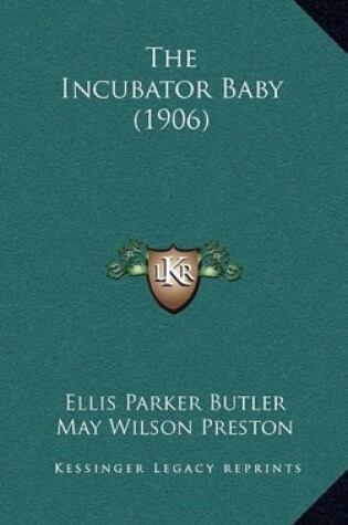 Cover of The Incubator Baby (1906)
