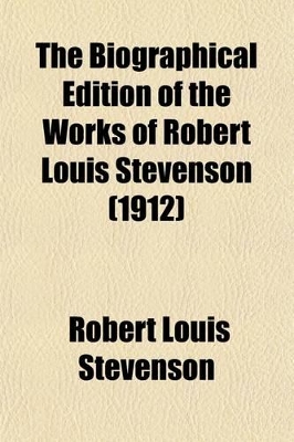 Book cover for The Biographical Edition of the Works of Robert Louis Stevenson (Volume 28); Letters, Vol. 1-4