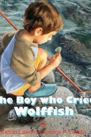 Cover of The Boy Who Cried Wolf Fish