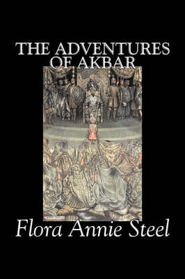 Book cover for The Adventures of Akbar by Flora Annie Steel, Fiction, Classics