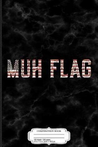 Cover of Muh Flag Composition Notebook