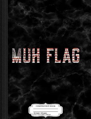 Book cover for Muh Flag Composition Notebook