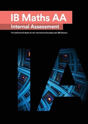 Book cover for IB Math AA [Analysis and Approaches] Internal Assessment