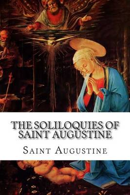Book cover for The Soliloquies of Saint Augustine