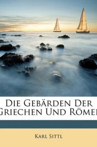 Cover of Die Gebarden Der Griechen Und Romer