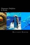 Book cover for Dinosaurs, Dolphins & Sharks